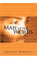 Man of Few Words