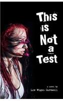 This is not a Test