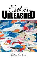 Esther Unleashed: (English)