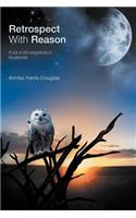 Retrospect With Reason