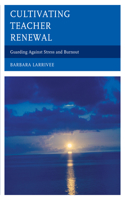 Cultivating Teacher Renewal