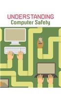 Understanding Computer Safety