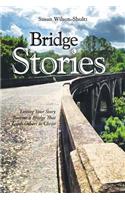 Bridge Stories