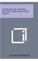 A Round of Stories by the Christmas Fire (1853)