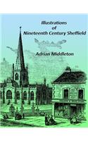 Illustrations of Nineteenth Century Sheffield: From Pawson and Brailsford's 'illustrated Guide to Sheffield'