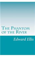 The Phantom of the River