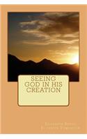 Seeing God in His Creation