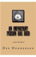 An Important Person Has Died
