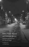 Police Street Powers and Criminal Justice