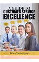 Guide to Customer Service Excellence