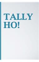 Tally Ho Journal
