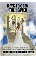 "Keys to Open the Heaven": Release the Kingdom of God in the Earth as it is in Heaven(English)