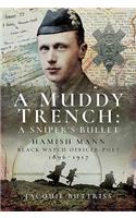 Muddy Trench: A Sniper's Bullet