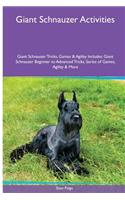 Giant Schnauzer Activities Giant Schnauzer Tricks, Games & Agility. Includes