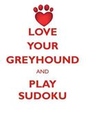 Love Your Greyhound and Play Sudoku Greyhound Sudoku Level 1 of 15