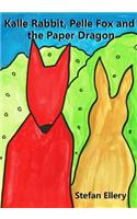 Kalle Rabbit, Pelle Fox and the Paper Dragon