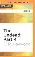 Undead: Part 4