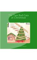 Two Bad Cats at Christmas