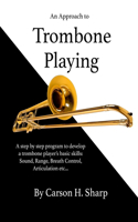 Approach to Trombone Playing