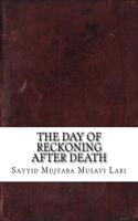 The Day of Reckoning After Death