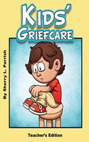 Kids' Griefcare Teacher's Edition