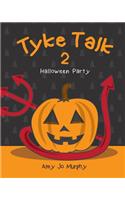 Tyke Talk 2