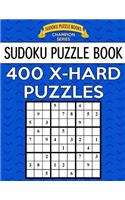 Sudoku Puzzle Book, 400 EXTRA HARD Puzzles