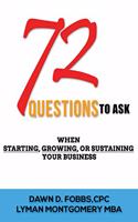 72 Questions.....To Ask