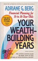 Your Wealth Building Years: Financial Planning for 18-To-38 Year Olds