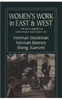 Women's Work in East and West: The Dual Burden of Employment and Family Life