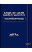 Toward the Year 2000 Leadership for Quality Schools