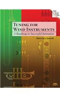Tuning for Wind Instruments: A Roadmap to Successful Intonation(Meredith Music Resource)
