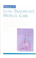 Manual of Lung Transplant Medical Care