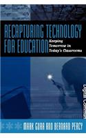 Recapturing Technology for Education