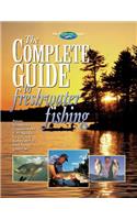 The Complete Guide to Freshwater Fishing