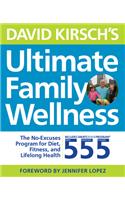 David Kirsch's Ultimate Family Wellness