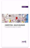 Competition in Health Insurance: A Comprehensive Study of US Markets, 2012 Update