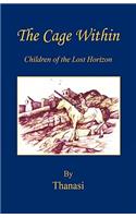 The Cage Within - Children of the Lost Horizon