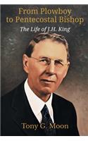 From Plowboy to Pentecostal Bishop