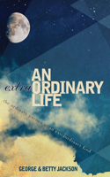 Extraordinary Life