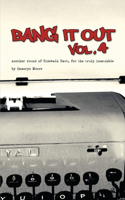 Bang It Out, Vol. 4, Another Round of Sidewalk Smut, for the Truly Insatiable