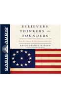 Believers, Thinkers, and Founders (Library Edition)