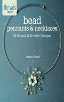 Bead Pendants & Necklaces: 20 Beautiful Jewelry Designs