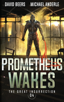 Prometheus Wakes: (4 The Great Insurrection)