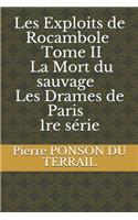 Les Exploits de Rocambole - Tome II - La Mort du sauvage - Les Drames de Paris - 1re série