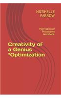 Creativity of a Genius *Optimization