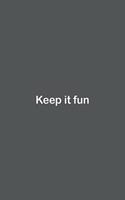 Keep it fun: Lined Notebook / Journal Gift, 110 Pages, 6x9, Soft Cover, Matte Finish,