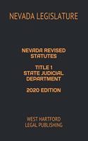 Nevada Revised Statutes Title 1 State Judicial Department 2020 Edition: West Hartford Legal Publishing