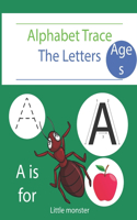 Alphabet Trace the Letters: Handwriting Practice for Kids aged 3-5, Letter Tracing Book for Preschoolers, Handwriting Workbook for Pre K, ... Tracing Books for Toddlers (Alphab