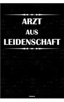 Arzt aus Leidenschaft Notizbuch: Arzt Journal DIN A5 liniert 120 Seiten Geschenk